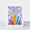 Academic Hey! - Good Luck 1st Day At School Card Pens & Pencils