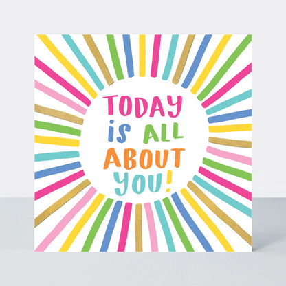 Girl Power - Today is all about you! - Greetings Card
