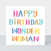 Girl Power - Happy Birthday Wonder Woman - Greetings Card